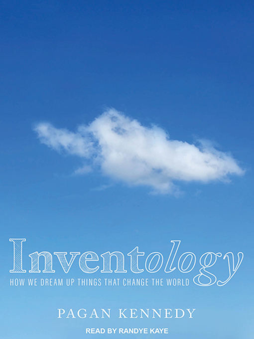 Title details for Inventology by Pagan Kennedy - Available